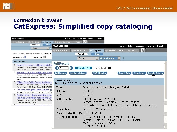 OCLC Online Computer Library Center Connexion browser Cat. Express: Simplified copy cataloging 