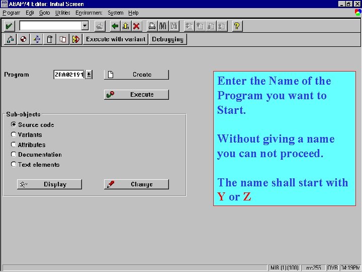Enter the Name of the Program you want to Start. Without giving a name