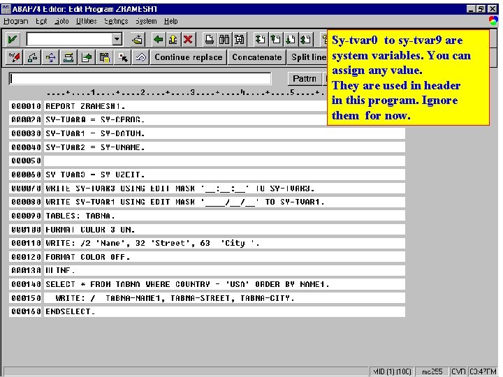 Sy-tvar 0 to sy-tvar 9 are system variables. You can assign any value. They