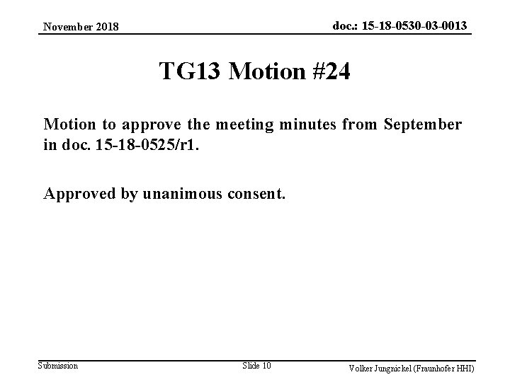 doc. : 15 -18 -0530 -03 -0013 November 2018 TG 13 Motion #24 Motion