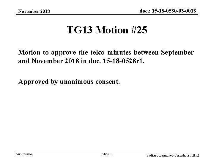 doc. : 15 -18 -0530 -03 -0013 November 2018 TG 13 Motion #25 Motion