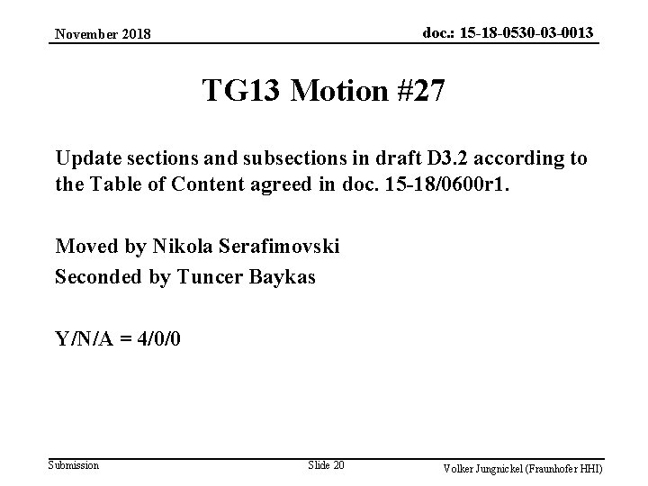 doc. : 15 -18 -0530 -03 -0013 November 2018 TG 13 Motion #27 Update