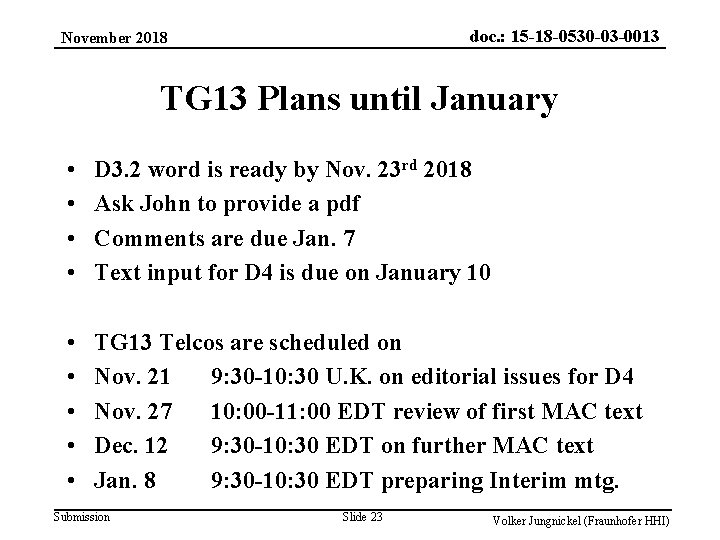 doc. : 15 -18 -0530 -03 -0013 November 2018 TG 13 Plans until January