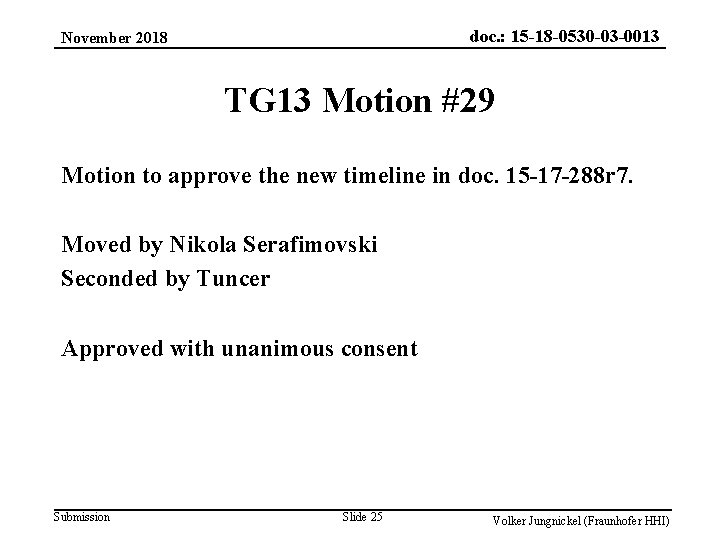 doc. : 15 -18 -0530 -03 -0013 November 2018 TG 13 Motion #29 Motion