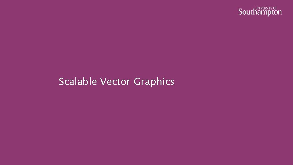 Scalable Vector Graphics 