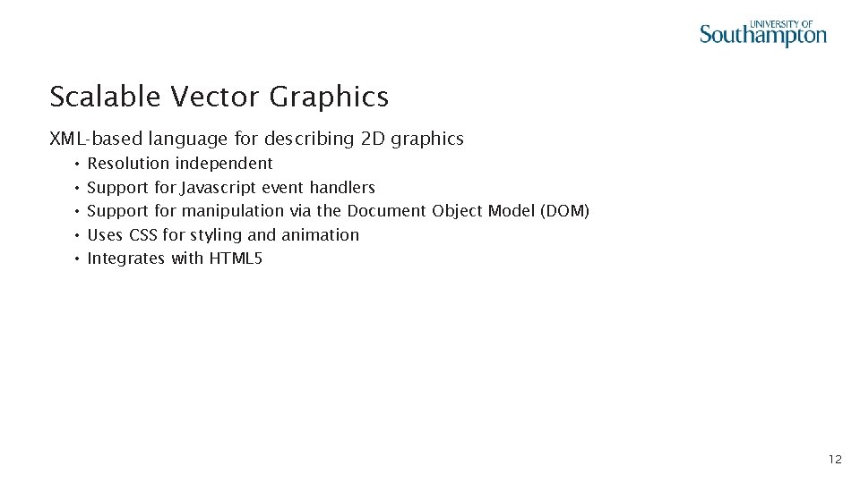 Scalable Vector Graphics XML-based language for describing 2 D graphics • • • Resolution