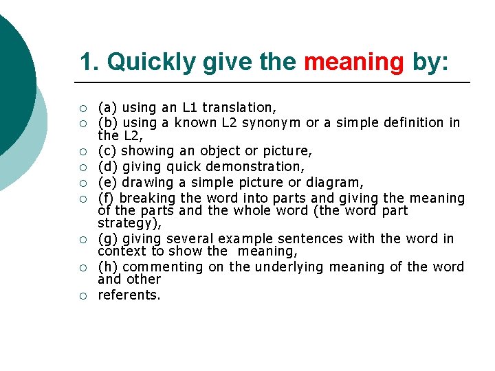 1. Quickly give the meaning by: ¡ ¡ ¡ ¡ ¡ (a) using an