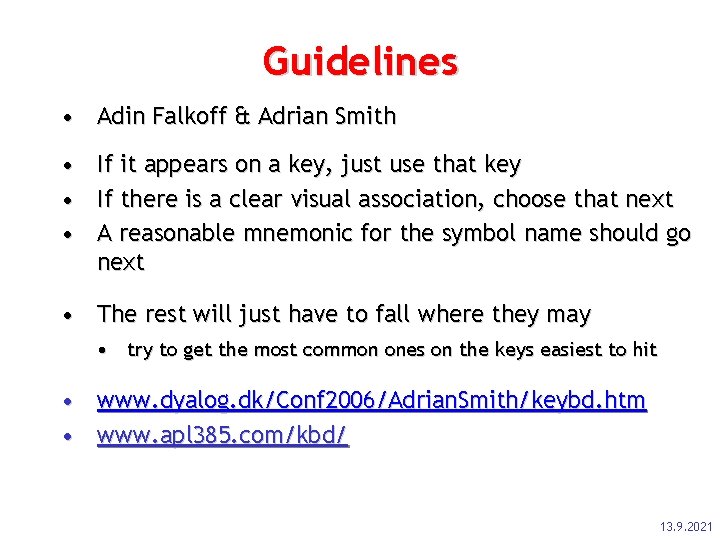 Guidelines • Adin Falkoff & Adrian Smith • If it appears on a key,