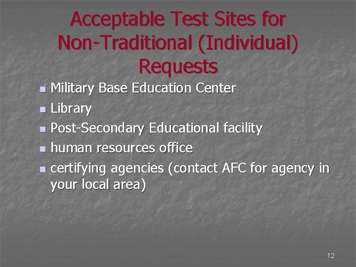 Acceptable Test Sites for Non-Traditional (Individual) Requests Military Base Education Center n Library n