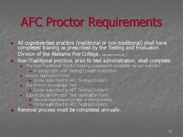 AFC Proctor Requirements n n All cognitive test proctors (traditional or non-traditional) shall have