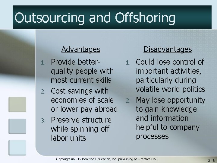 Outsourcing and Offshoring Advantages 1. 2. 3. Provide betterquality people with most current skills