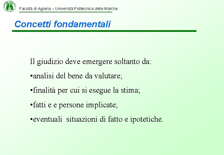 Facoltà di Agraria – Università Politecnica delle Marche Concetti fondamentali Il giudizio deve emergere