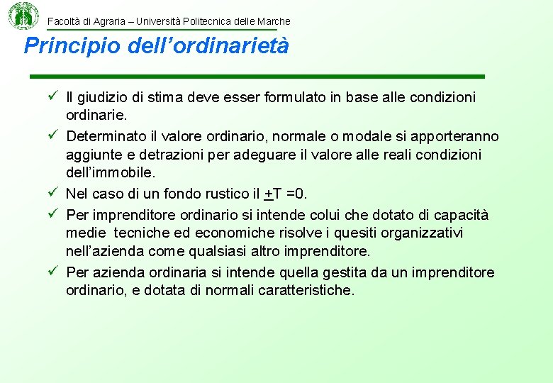 Facoltà di Agraria – Università Politecnica delle Marche Principio dell’ordinarietà ü Il giudizio di