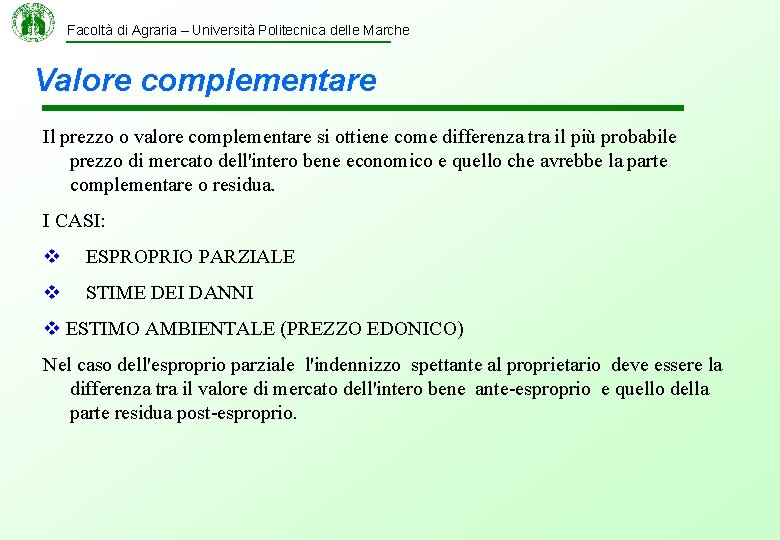 Facoltà di Agraria – Università Politecnica delle Marche Valore complementare Il prezzo o valore