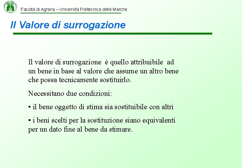 Facoltà di Agraria – Università Politecnica delle Marche Il Valore di surrogazione Il valore