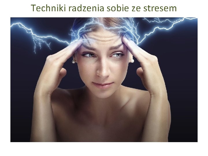 Techniki radzenia sobie ze stresem 