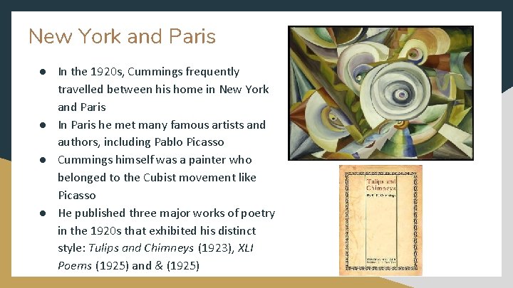 New York and Paris ● In the 1920 s, Cummings frequently travelled between his