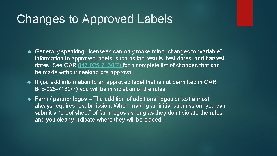 Changes to Approved Labels Generally speaking, licensees can only make minor changes to “variable”