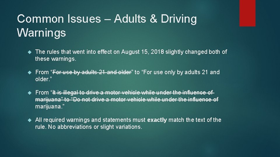Common Issues – Adults & Driving Warnings The rules that went into effect on