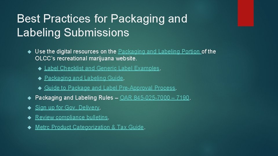 Best Practices for Packaging and Labeling Submissions Use the digital resources on the Packaging