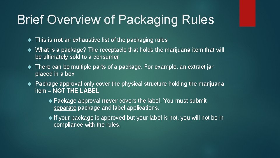 Brief Overview of Packaging Rules This is not an exhaustive list of the packaging