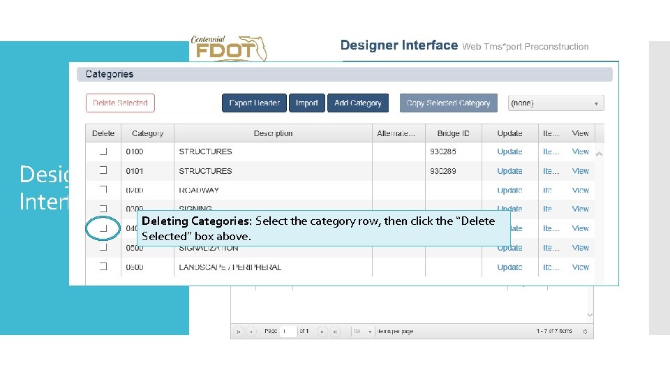 Designer Interface Deleting Categories: Select the category row, then click the “Delete Selected” box