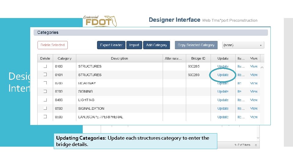 Designer Interface Updating Categories: Update each structures category to enter the bridge details. 