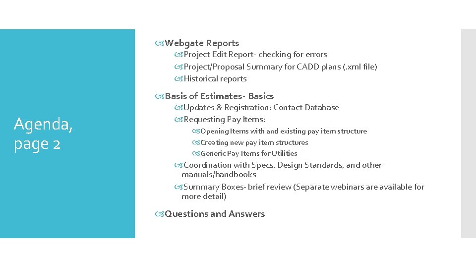  Webgate Reports Project Edit Report- checking for errors Project/Proposal Summary for CADD plans