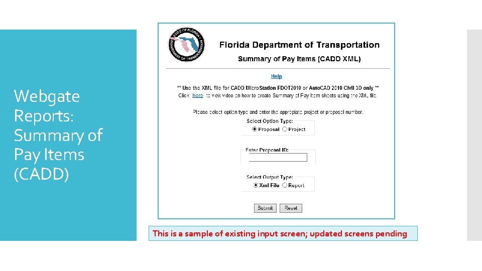 Webgate Reports: Summary of Pay Items (CADD) This is a sample of existing input