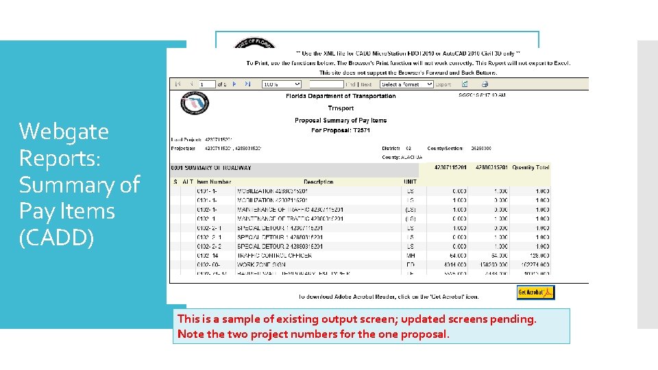 Webgate Reports: Summary of Pay Items (CADD) This is a sample of existing output