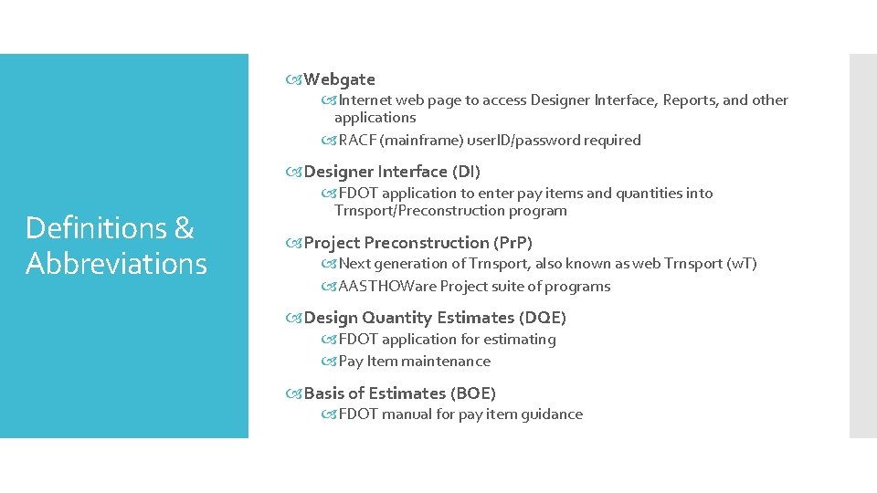  Webgate Internet web page to access Designer Interface, Reports, and other applications RACF