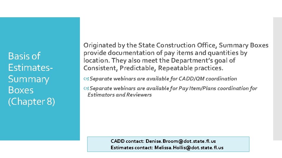 Basis of Estimates. Summary Boxes (Chapter 8) Originated by the State Construction Office, Summary