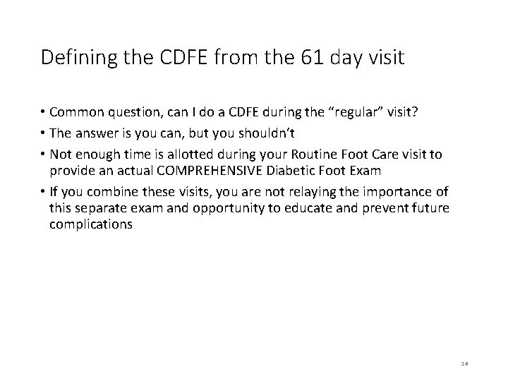 Defining the CDFE from the 61 day visit • Common question, can I do