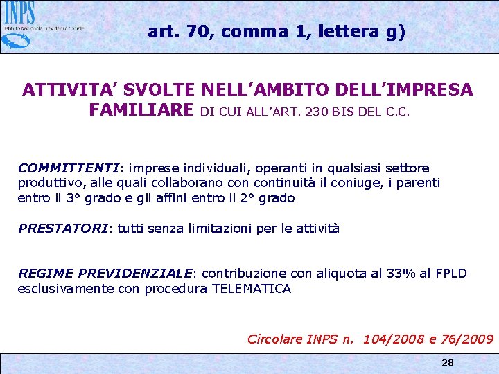 art. 70, comma 1, lettera g) ATTIVITA’ SVOLTE NELL’AMBITO DELL’IMPRESA FAMILIARE DI CUI ALL’ART.