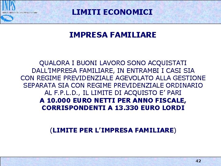 LIMITI ECONOMICI IMPRESA FAMILIARE QUALORA I BUONI LAVORO SONO ACQUISTATI DALL’IMPRESA FAMILIARE, IN ENTRAMBI