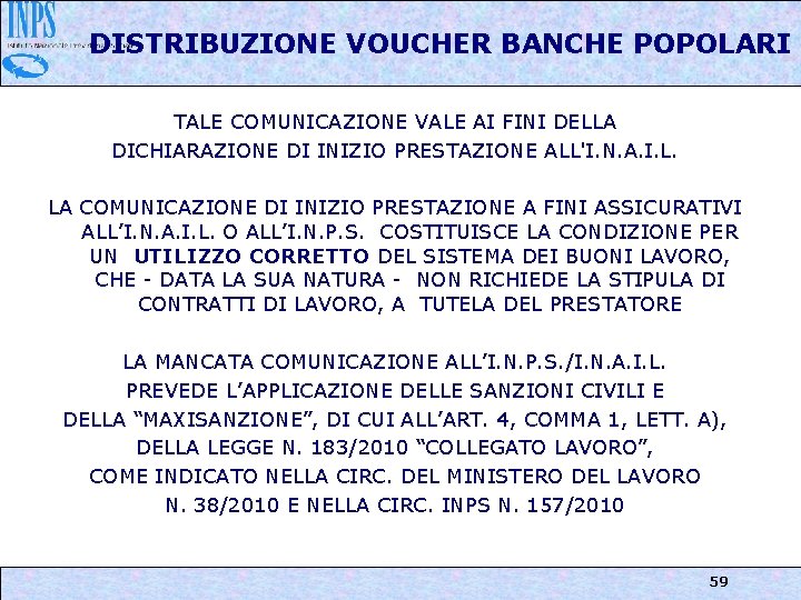 DISTRIBUZIONE VOUCHER BANCHE POPOLARI TALE COMUNICAZIONE VALE AI FINI DELLA DICHIARAZIONE DI INIZIO PRESTAZIONE