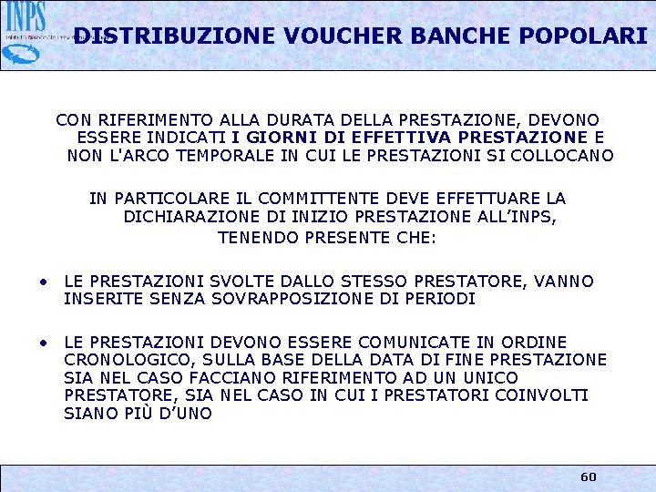 DISTRIBUZIONE VOUCHER BANCHE POPOLARI CON RIFERIMENTO ALLA DURATA DELLA PRESTAZIONE, DEVONO ESSERE INDICATI I