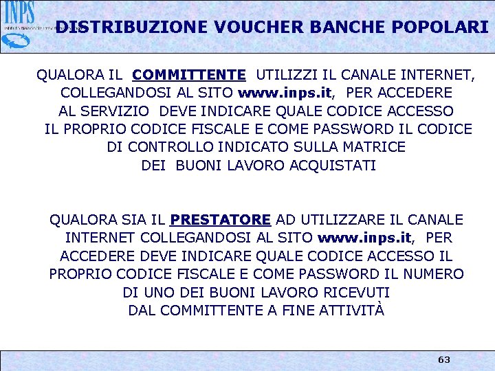 DISTRIBUZIONE VOUCHER BANCHE POPOLARI QUALORA IL COMMITTENTE UTILIZZI IL CANALE INTERNET, COLLEGANDOSI AL SITO