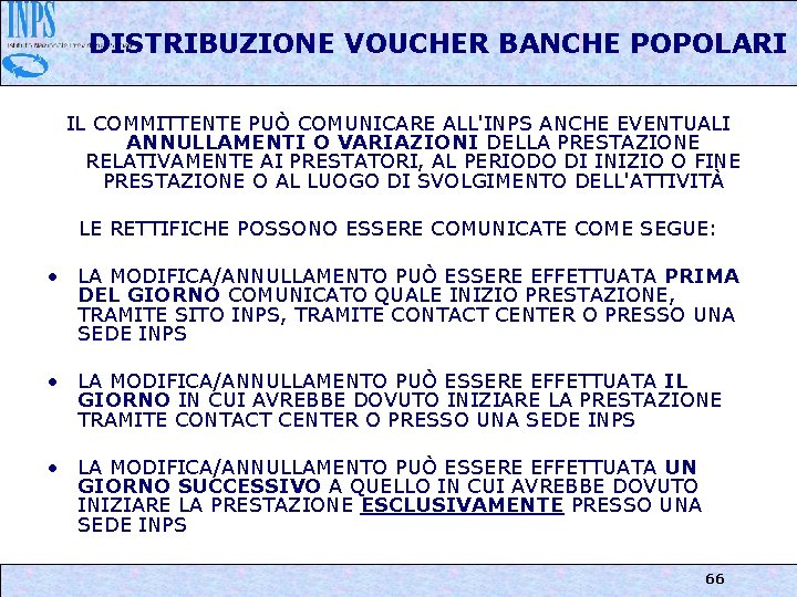 DISTRIBUZIONE VOUCHER BANCHE POPOLARI IL COMMITTENTE PUÒ COMUNICARE ALL'INPS ANCHE EVENTUALI ANNULLAMENTI O VARIAZIONI