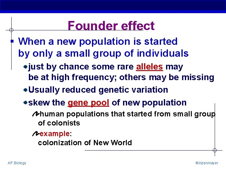 Founder effect § When a new population is started by only a small group