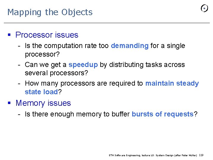 Mapping the Objects § Processor issues - Is the computation rate too demanding for