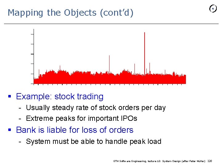 Mapping the Objects (cont’d) § Example: stock trading - Usually steady rate of stock