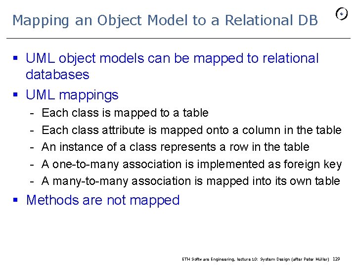 Mapping an Object Model to a Relational DB § UML object models can be