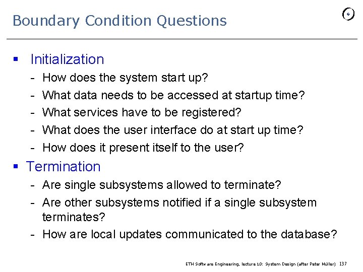 Boundary Condition Questions § Initialization - How does the system start up? What data