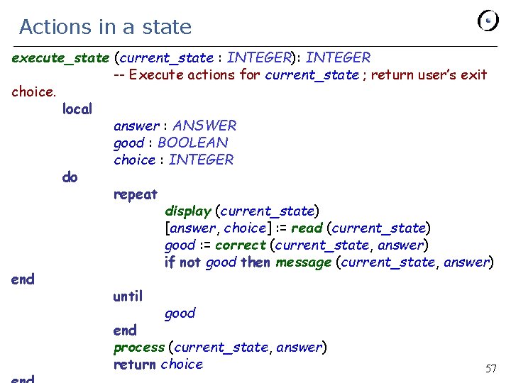 Actions in a state execute_state (current_state : INTEGER): INTEGER -- Execute actions for current_state