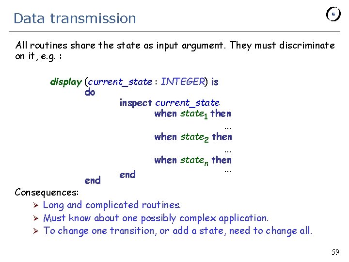 Data transmission All routines share the state as input argument. They must discriminate on