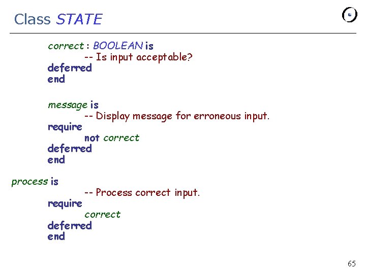 Class STATE correct : BOOLEAN is -- Is input acceptable? deferred end message is