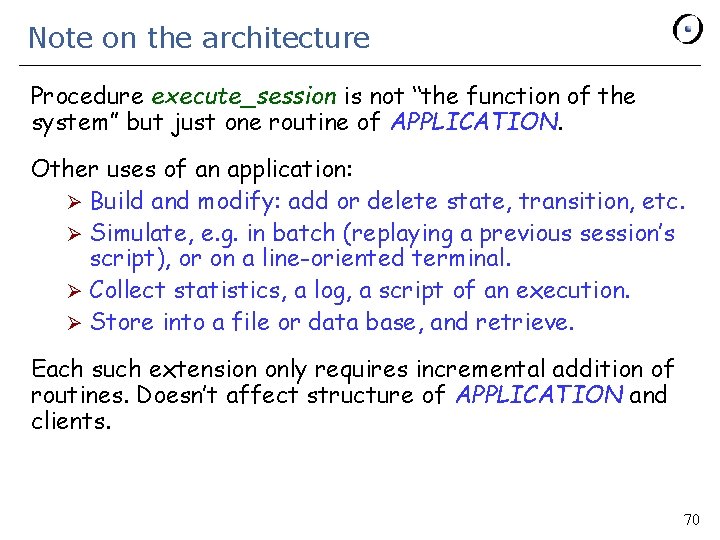 Note on the architecture Procedure execute_session is not ‘‘the function of the system” but