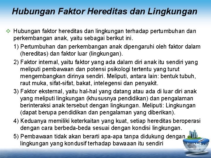 Hubungan Faktor Hereditas dan Lingkungan v Hubungan faktor hereditas dan lingkungan terhadap pertumbuhan dan