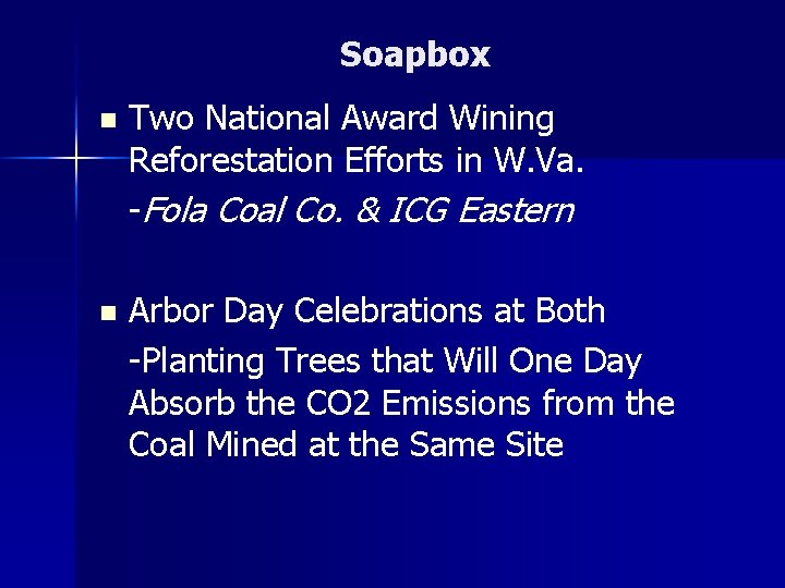 Soapbox n Two National Award Wining Reforestation Efforts in W. Va. -Fola Coal Co.